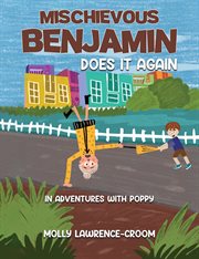 Mischievous Benjamin Does It Again : In Adventures With Poppy cover image
