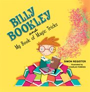 Billy Bookley and My Book of Magic Tricks cover image