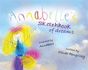 Annabelle's sketchbook of dreams cover image