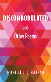 Discombobulated and other poems cover image