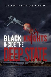 Black Knights : inside the deep state cover image
