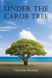 Under the Carob Tree cover image