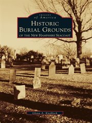 Historic burial grounds of the new hampshire seacoast cover image