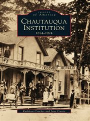 Chautauqua Institution, 1874-1974 cover image