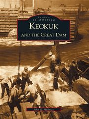 Keokuk and the great dam cover image