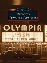 Detroit's olympia stadium cover image