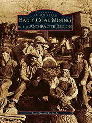 Early coal mining in the anthracite region cover image