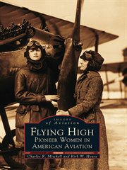 Flying high pioneer women in American aviation cover image