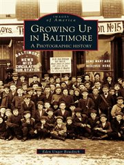 Growing up in Baltimore a photographic history cover image