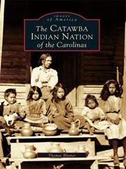 The Catawba Indian Nation of the Carolinas cover image