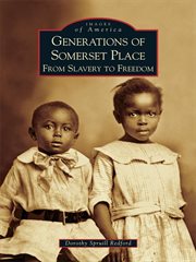 Generations of Somerset Place from slavery to freedom cover image
