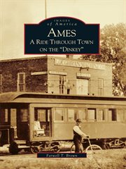 Ames a ride through town on the "Dinkey" cover image