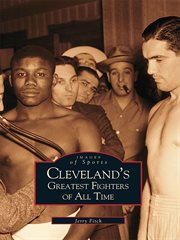 Cleveland's greatest fighters of all time cover image