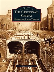 The Cincinnati subway history of rapid transit cover image