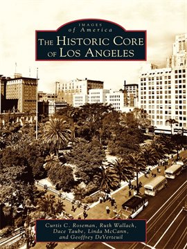 Cover image for The Historic Core of Los Angeles