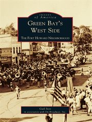 Green Bay's west side the Fort Howard neighborhood cover image