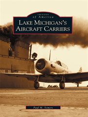 Lake Michigan's aircraft carriers cover image