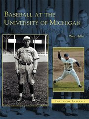 Baseball at the university of michigan cover image