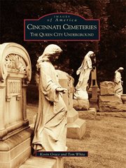 Cincinnati cemeteries the Queen City underground cover image