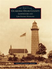 Guarding Door County lighthouses and life-saving stations cover image