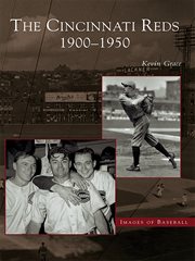 The Cincinnati Reds 1900-1950 cover image