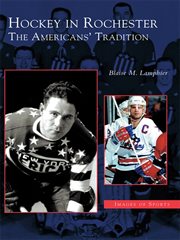 Hockey in Rochester the Americans' tradition cover image