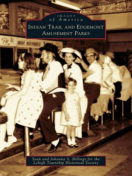 Cover image for Indian Trail and Edgemont Amusement Parks