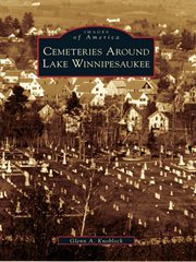 Cemeteries around lake winnipesaukee cover image