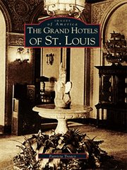 The grand hotels of St. Louis cover image