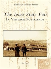 The Iowa State Fair in vintage postcards cover image