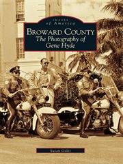 Broward County The Photography of Gene Hyde cover image