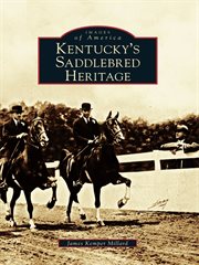 Kentucky's saddlebred heritage cover image