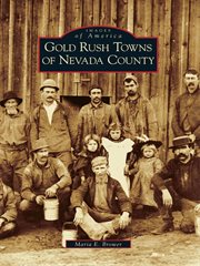Gold rush towns of Nevada County cover image