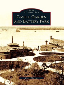 Cover image for Castle Garden and Battery Park