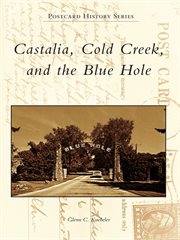Castalia, Cold Creek, and the Blue Hole cover image