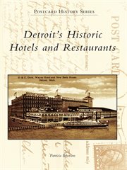 Detroit's historic hotels and restaurants cover image