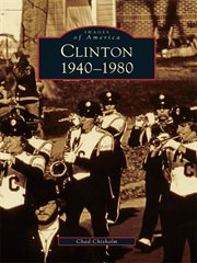 Clinton, 1940-1980 cover image