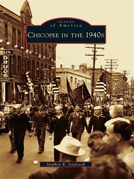 Cover image for Chicopee in the 1940s