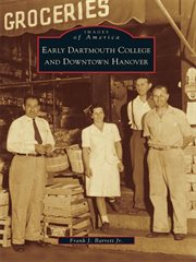 Early Dartmouth College and downtown Hanover cover image