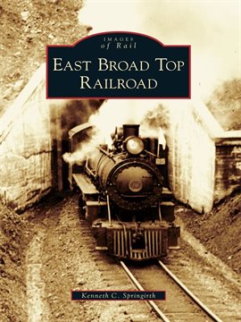 Cover image for East Broad Top Railroad