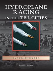 Hydroplane racing in the tri-cities cover image