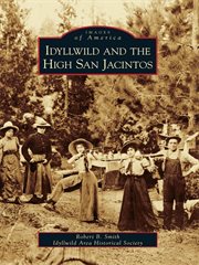 Idyllwild and the high San Jacintos cover image