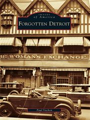 Forgotten Detroit cover image