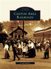 Canton area railroads cover image