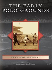 The early Polo Grounds cover image