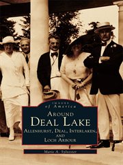 Around Deal Lake Allenhurst, Deal, Interlaken, and Loch Arbour cover image