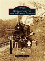 Kentucky and the Illinois Central Railroad cover image