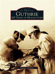 Guthrie 100 years of health care cover image
