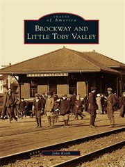 Brockway and Little Toby Valley cover image