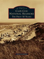 Cape Cod National Seashore the first 50 years cover image